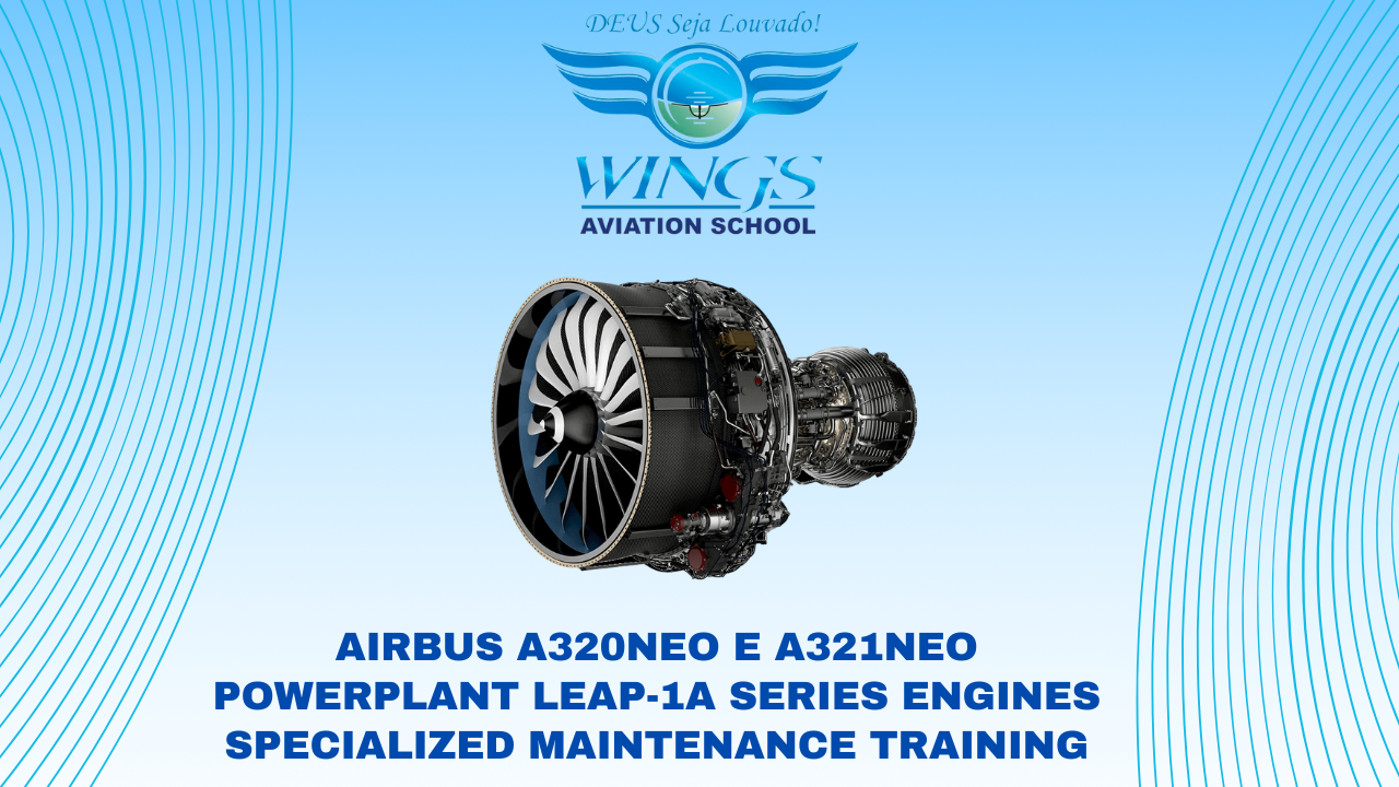 Curso de Manutenção Airbus A320NEO E A321NEO - Powerplant Leap-1A Series Engines - Specialized Maintenance Training