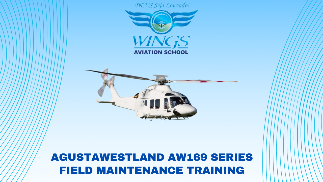 Curso de Manutenção Agustawestland AW169 Series Field Maintenance Training