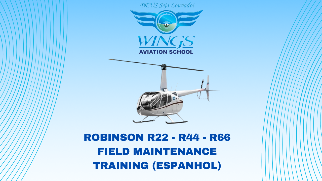 Curso de Manutenção Robinson R22 - R44 - R66