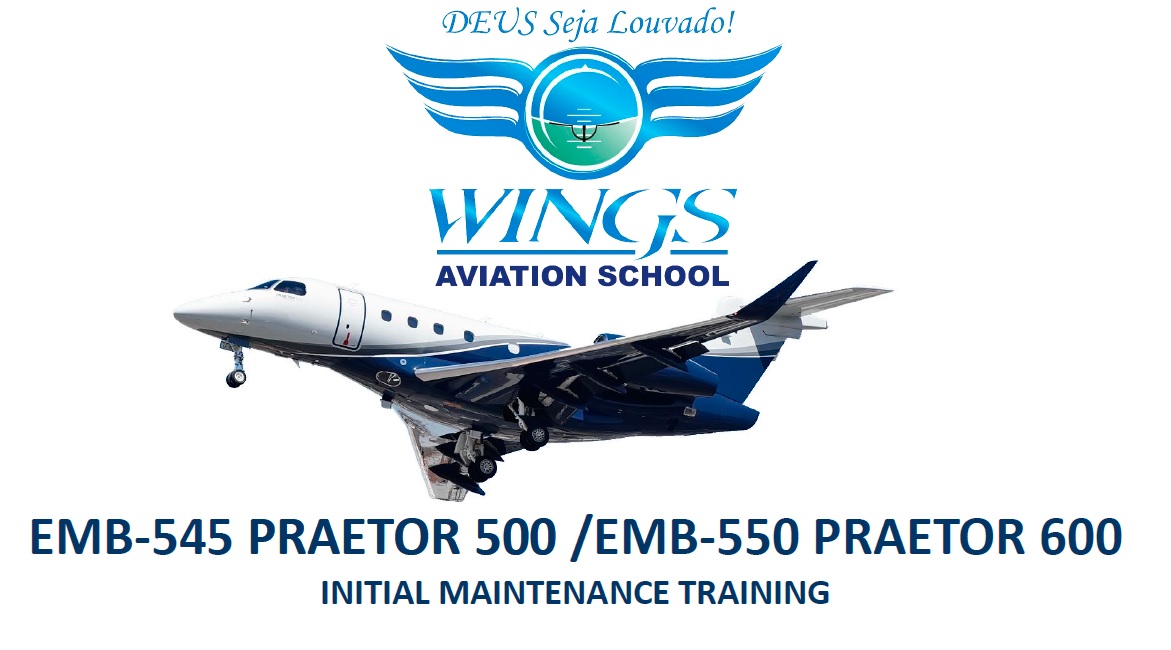 CURSO DE MANUTENÇÃO EMBRAER EMB-545 PRAETOR 500 / EMB-550 PRAETOR 600 | INITIAL MAINTENANCE TRAINING